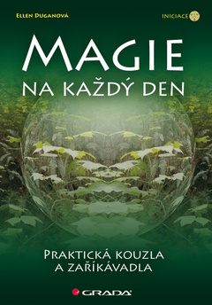 obálka: Magie na každý den - Praktická kouzla a zaříkávadla