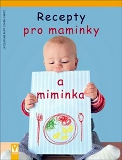 obálka: Recepty pro maminky a miminka