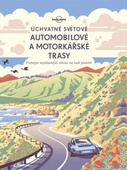 obálka: Úchvatné světové automobilové a motorkárské trasy- Lonely planet