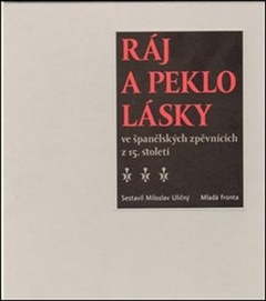 obálka: Ráj a peklo lásky ve španělských zpěvnících z 15. století