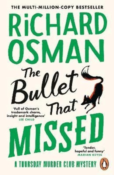 obálka: The Bullet That Missed: (The Thursday Murder Club 3)