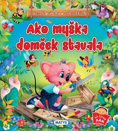 obálka: Ako myška domček stavala