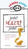 obálka: Jezte!, Nejezte! Jezte! - Hubnutí metodou krátkodobých půstů