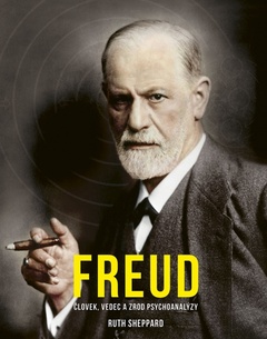 obálka: Freud: Človek, vedec a zrod psychoanalýzy