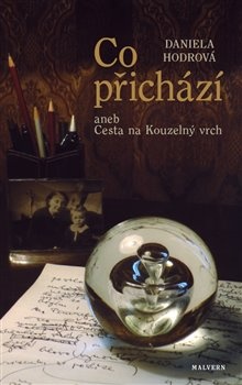 obálka: Co přichází aneb Cesta na Kouzelný vrch