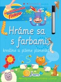 obálka: Hráme sa s farbami, kreslíme a píšeme písmenká