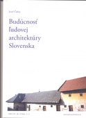 obálka: Budúcnosť ľudovej architektúry Slovenska