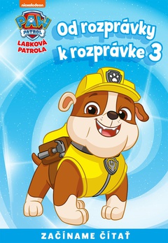 obálka: Od rozprávky k rozprávke - Labková patrola 3