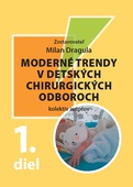 obálka: Moderné trendy v detských chirurgických odboroch 1.diel