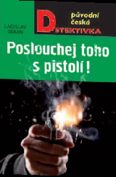 obálka: Poslouchej toho s pistolí!