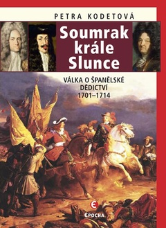 obálka: Soumrak krále Slunce - Válka o španělské dědictví 1701-1714