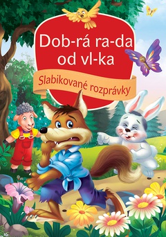 obálka: Slabikované rozprávky - Dob-rá ra-da od vl-ka