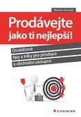 obálka: Prodávejte jako ti nejlepší! - Osvědčené tipy a triky pro prodejce a obchodní zástupce