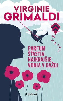 obálka: Parfum šťastia najkrajšie vonia v daždi