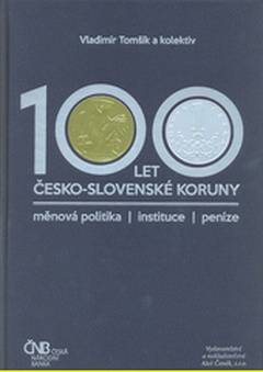 obálka: 100 let česko slovenské koruny