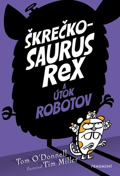 obálka: Škrečkosaurus rex a útok robotov