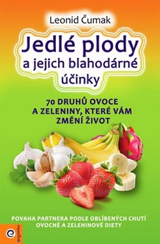 obálka: Jedlé plody a jejich blahodárné účinky