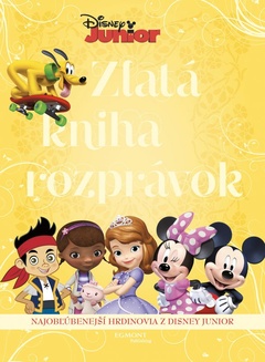 obálka: Disney Junior - Zlatá kniha rozprávok