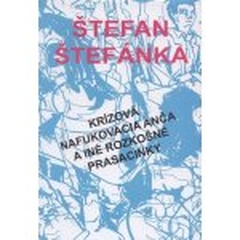 obálka: KRÍZOVÁ NAFUKOVACIA ANČA A INÉ ROZKOŠNÉ PRASACINKY