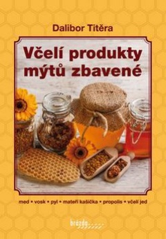 obálka: Včelí produkty mýtů zbavené 