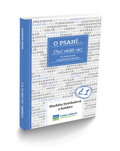 obálka: O psaní... Chci vědět víc! - 16 rozhovorů s úspěšnými literáty