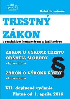 obálka: Trestný zákon s rozsiahlym komentárom a judikatúrou platný od 1. apríla 2016