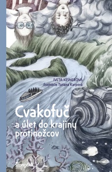 obálka: Cvakofuč a úlet do krajiny protinožcov