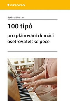 obálka: 100 tipů pro plánování domácí ošetřovatelské péče