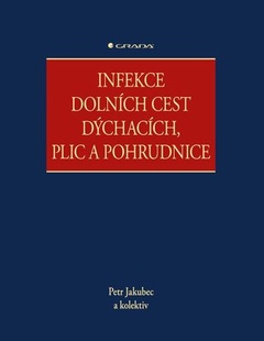 obálka: Infekce dolních cest dýchacích, plic a pohrudnice