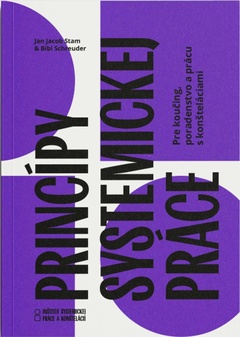 obálka: Princípy systemickej práce – pre koučing, poradenstvo a prácu s konšteláciami