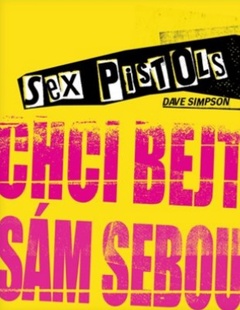 obálka: Sex Pistols: Chci bejt sám sebou