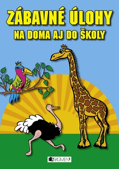 obálka: Zábavné úlohy na doma aj do školy