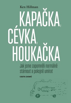 obálka: Kapačka, cévka, houkačka - Jak jsme zapo