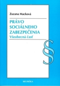 obálka: Právo sociálneho zabezpečenia. Všeobecná časť