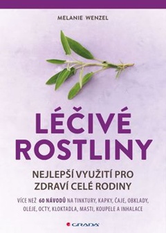 obálka: Léčivé rostliny - Nejlepší využití pro zdraví celé rodiny