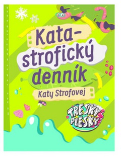 obálka: Katastrofický denník Katy Strofovej