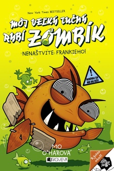 obálka: Môj veľký tučný RYBÍ ZOMBÍK – Nenaštvite Frankieho!