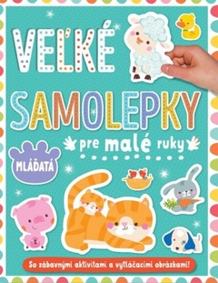 obálka: Mláďatá - Veľké samolepky pre malé ruky