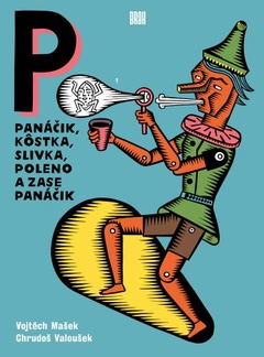 obálka: Panáčik, kôstka, slivka, poleno a zase panáčik