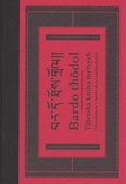 obálka: TIBETSKÁ KNIHA MRTVÝCH VYSVOBOZENÍ V BARDU SKRZE NASLOUCHÁNÍ