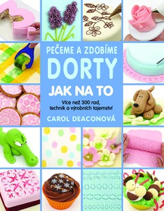 obálka: Pečeme a zdobíme dorty - Jak na to