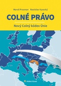 obálka: Colné právo Nový Colný kódex Únie