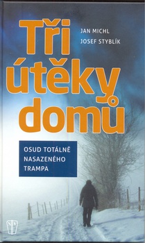 obálka: Tři útěky domů - Osud totálně nasazeného trampa