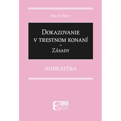 obálka: Dokazovanie v trestnom konaní - Zásady - Judikatúra