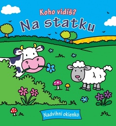 obálka: Koho vidíš ? Na statku