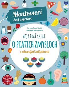 obálka: Moja prvá kniha o piatich zmysloch (Montessori: Svet úspechov)