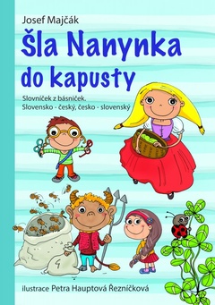 obálka: Šla Nanynka do kapusty. Slovníček z básniček. Slovensko-český, česko-slovenský