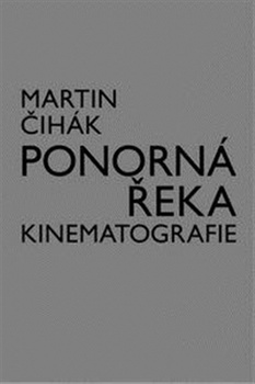 obálka: Ponorná řeka kinematografie