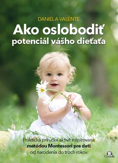 obálka: Ako oslobodiť potenciál vášho dieťaťa