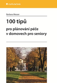 obálka: 100 tipů pro plánování péče v domovech pro seniory